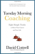 Cover art for Tuesday Morning Coaching ... Eight Simple Truths to Boost Your Career and Your Life