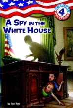 Cover art for Capital Mysteries #4: A Spy in the White House (A Stepping Stone Book(TM))