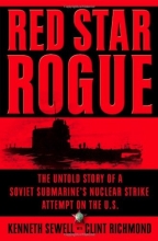 Cover art for Red Star Rogue: The Untold Story of a Soviet Submarine's Nuclear Strike Attempt on the U.S.