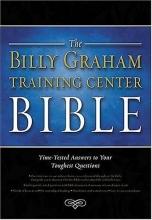 Cover art for By Thomas Nelson The Billy Graham Training Center Bible: Time-Tested Answers to Your Toughest Questions [Bonded Leather]