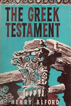Cover art for The Greek New Testament (Alford's Greek Testament). 4 Volumes in 2.