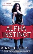 Cover art for Alpha Instinct: A Moon Shifter Novel (Moon Shifter Series)