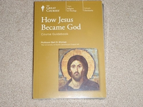 Cover art for How Jesus Became God (Great Courses) (Teaching Company) Course No. 6522