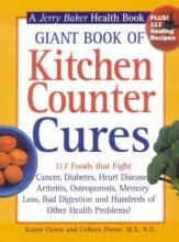 Cover art for Giant Book of Kitchen Counter Cures: 117 Foods That Fight Cancer, Diabetes, Heart Disease, Arthritis, Osteoporosis, Memory Loss, Bad Digestion and ... Problems! (Jerry Baker Good Health series)