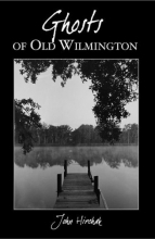 Cover art for GHOSTS OF OLD WILMINGTON (Haunted America)