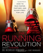 Cover art for The Running Revolution: How to Run Faster, Farther, and Injury-Free--for Life