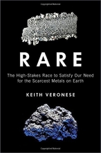 Cover art for Rare: The High-Stakes Race to Satisfy Our Need for the Scarcest Metals on Earth