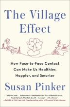 Cover art for The Village Effect: How Face-to-Face Contact Can Make Us Healthier, Happier, and Smarter