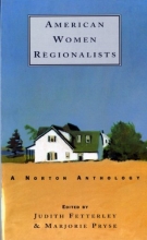 Cover art for American Women Regionalists: A Norton Anthology