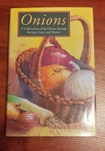 Cover art for Onions: A Celebration Of The Onion Through Recipes, Lore, And History