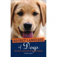 Cover art for The Secret Language of Dogs The Body Language of Furry Bodies