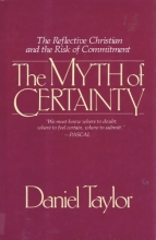 Cover art for The Myth of Certainty: The Reflective Christian and Risk of Commitment