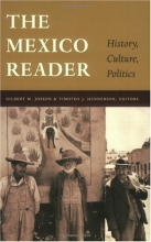 Cover art for The Mexico Reader: History, Culture, Politics (The Latin America Readers)