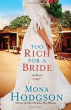 Cover art for Too Rich for a Bride: A Novel (The Sinclair Sisters of Cripple Creek)