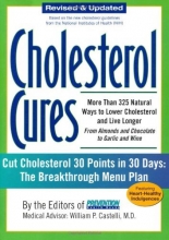 Cover art for Cholesterol Cures: More Than 325 Natural Ways to Lower Cholesterol and Live Longer from Almonds and Chocolate to Garlic and Wine