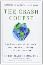 Cover art for The Crash Course: The Unsustainable Future Of Our Economy, Energy, And Environment