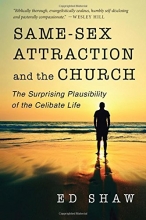 Cover art for Same-Sex Attraction and the Church: The Surprising Plausibility of the Celibate Life
