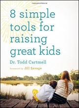 Cover art for 8 Simple Tools for Raising Great Kids