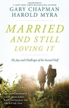 Cover art for Married And Still Loving It: The Joys and Challenges of the Second Half