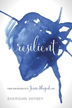 Cover art for Resilient: Your Invitation To A Jesus-Shaped Life