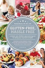 Cover art for Gluten Free, Hassle Free, Second Edition: A Simple, Sane, Dietitian-Approved Program For Eating Your Way Back to Health