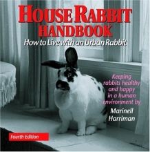 Cover art for House Rabbit Handbook:  How to Live with an Urban Rabbit, 4th Edition