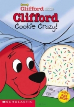 Cover art for Clifford: Cookie Crazy (Clifford the Big Red Dog)