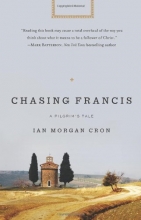 Cover art for Chasing Francis: A Pilgrim's Tale