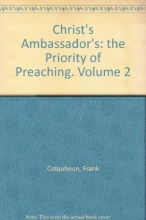 Cover art for Christ's Ambassador's: the Priority of Preaching. Volume 2