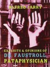 Cover art for Exploits and Opinions of Dr Faustroll Pataphysician