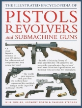 Cover art for The Illustrated Encyclopedia of Pistols Revolvers and Submachine Guns