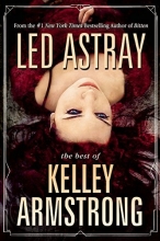 Cover art for Led Astray: The Best of Kelley Armstrong