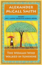 Cover art for The Woman Who Walked in Sunshine: No. 1 Ladies' Detective Agency (16) (No. 1 Ladies' Detective Agency Series)