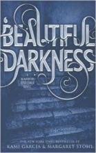 Cover art for Beautiful Darkness - A Beautiful Creatures Novel - Book 2