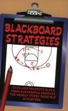 Cover art for Blackboard Strategies: Over 200 Favorite Plays From Successful Coaches For Nearly Every Possible Situation (Winning hoops)