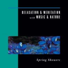 Cover art for Relaxation & Meditation with Music & Nature: Spring Showers