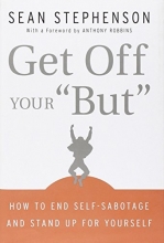 Cover art for Get Off Your "But": How to End Self-Sabotage and Stand Up for Yourself