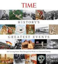 Cover art for TIME History's Greatest Events: 100 Turning Points That Changed the World: An Illustrated Journey