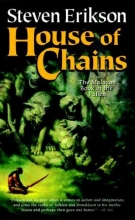 Cover art for House of Chains (The Malazan Book of the Fallen, Book 4)