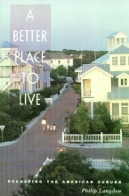 Cover art for A Better Place to Live: Reshaping the American Suburb