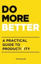 Cover art for Do More Better: A Practical Guide to Productivity