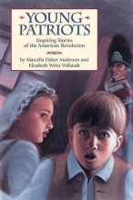 Cover art for Young Patriots: Inspiring Stories of the American Revolution