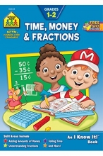 Cover art for Time Money & Fractions, Grades 1-2, an I Know It! Book