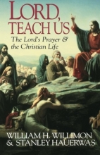 Cover art for Lord, Teach Us: The Lord's Prayer & the Christian Life