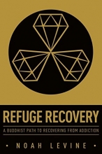 Cover art for Refuge Recovery: A Buddhist Path to Recovering from Addiction