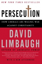 Cover art for Persecution: How Liberals Are Waging War Against Christianity