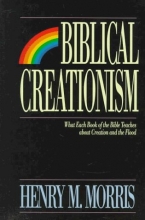 Cover art for Biblical Creationism: What Each Book of the Bible Teaches About Creation and the Flood