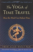 Cover art for The Yoga of Time Travel: How the Mind Can Defeat Time
