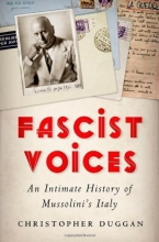 Cover art for Fascist Voices: An Intimate History of Mussolini's Italy