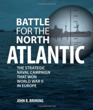 Cover art for Battle for the North Atlantic: The Strategic Naval Campaign that Won World War II in Europe